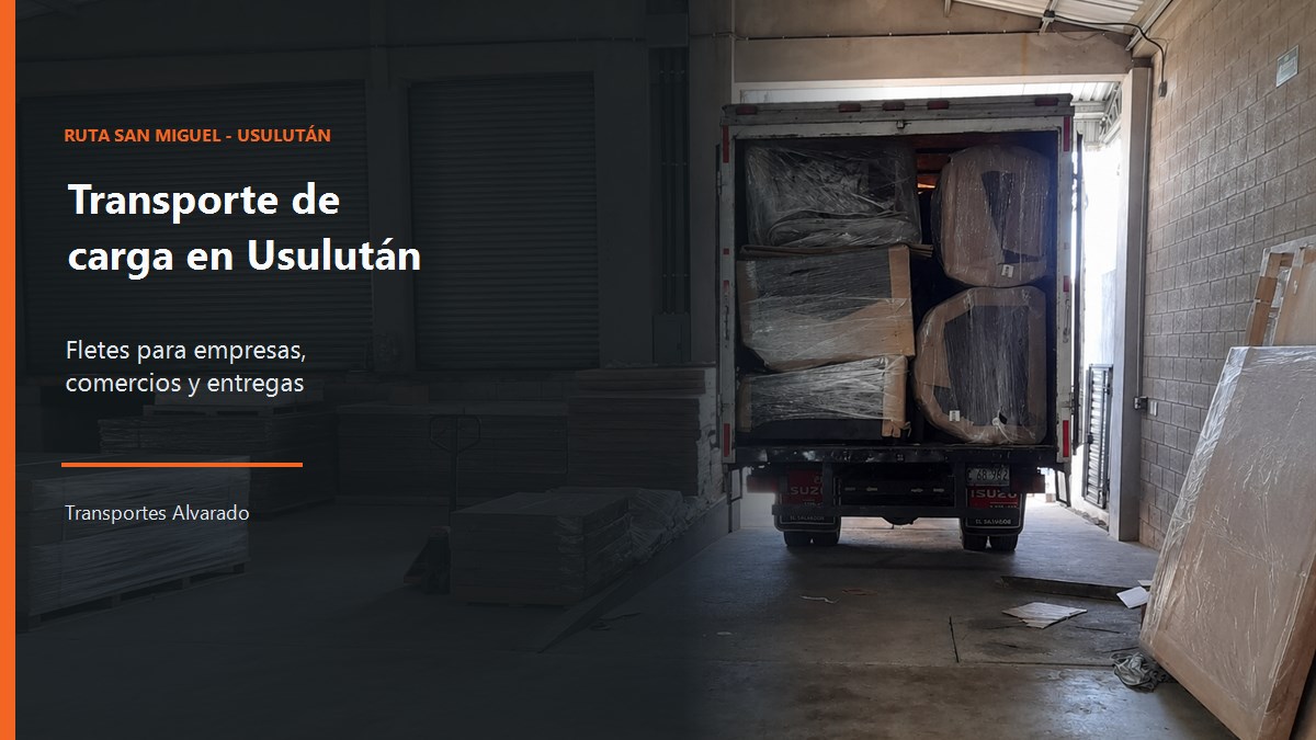 Servicio de transporte de carga en Usulután desde San Miguel
